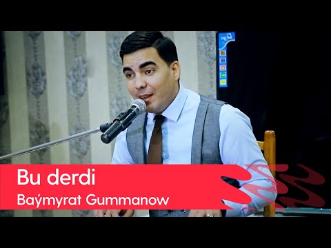Baymyrat Gummanow - Bu derdi | 2022