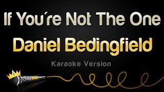 Daniel Bedingfield - If You&#39;re Not The One (Karaoke Version)