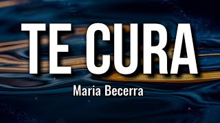 Maria Becerra - TE CURA (Letra/Lyrics)