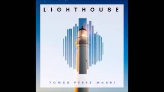 Tomás Pérez Masri - Lighthouse (Official Audio)