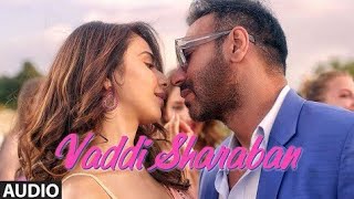 De De Pyaar De | Vaddi Sharaban | Ajay Devgn, Rakul, Tabu | Sunidhi, Navraj | Vipin Patwa | Kumaar