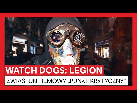 Watch Dogs: Legion – zwiastun filmowy „Punkt krytyczny”