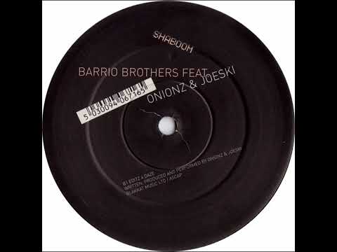 Barrio Brothers Feat. Onionz & Joeski  - Flippin It