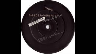 Barrio Brothers Feat. Onionz & Joeski  - Flippin It