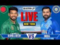 INDIA vs BANGLADESH Live Match | Live Score & Commentary | IND vs BAN Live Warm Up Match