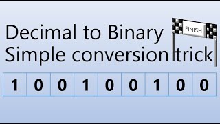Decimal to Binary - Simple conversion trick