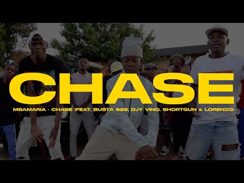 Msamaria - Chase (feat. Busta 929, Djy Vino, Shortgun & Lorenzo)(Official Music Video)