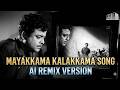 Mayakkama Kalakkama AI Remix The Ultimate Healing Melody 2026