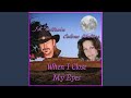 When I Close You My Eyes