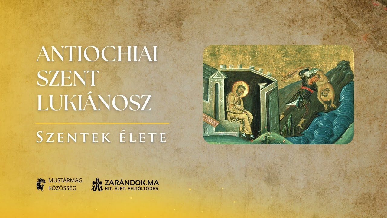Antiochiai Szent Lukiánosz: A láncok között őrzött Ige – Szentek élete