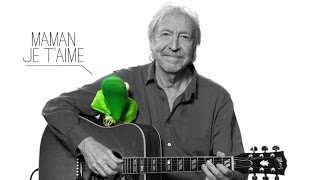 Henri Dès chante avec Albert le Vert - Maman je t'aime