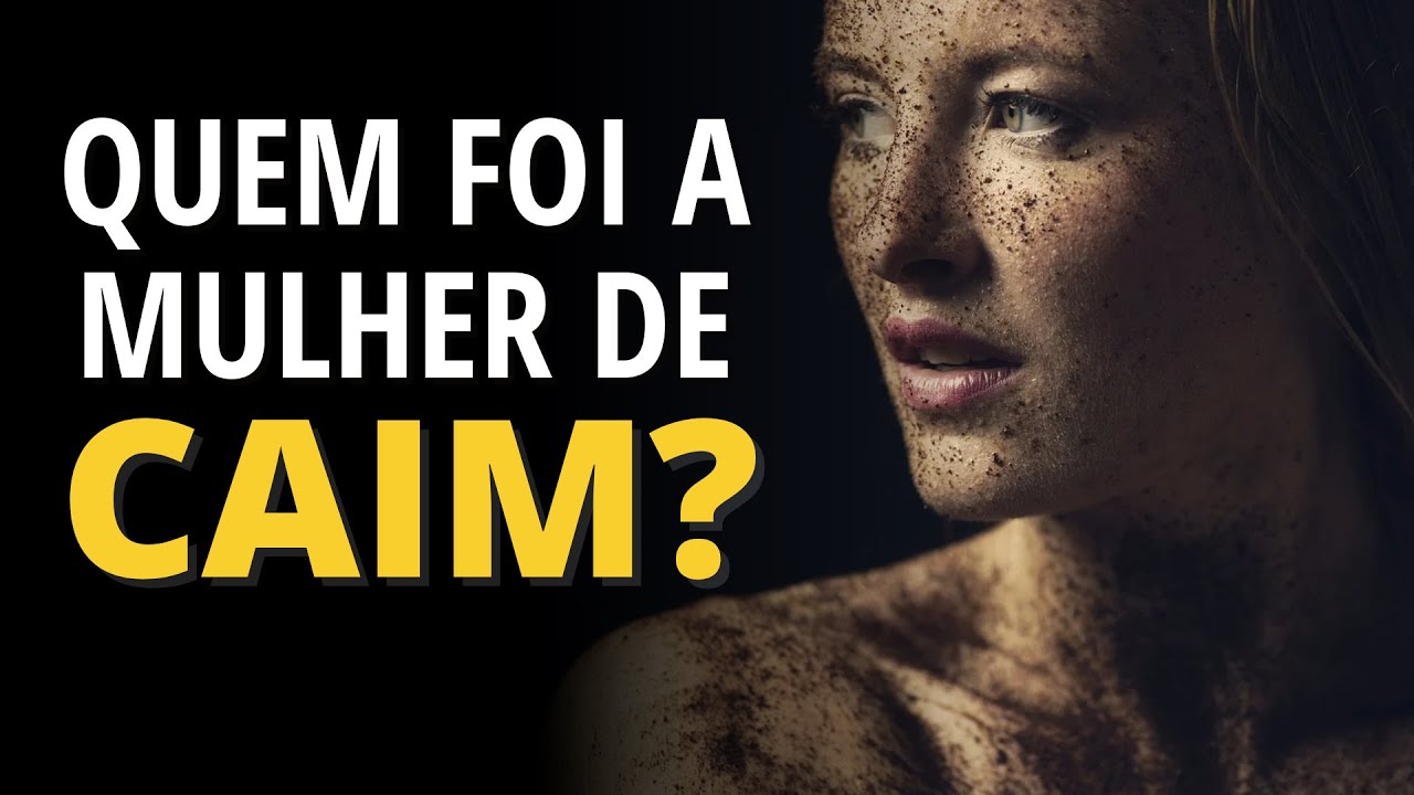 QUEM FOI A MULHER DE CAIM? COM QUEM CAIM SE CASOU?