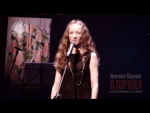 LEPIEJ - Dorota Ślęzak