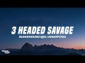 BloodHound Q50 3 Headed Savage Lyrics Ft VonOff1700 Big Opp