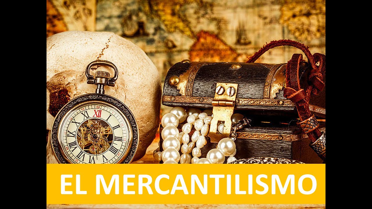 El Mercantilismo - Historia del Pensamiento Económico