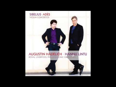 Thomas Adès Violin Concerto - III. "Rounds" - Augustin Hadelich, violin; RLPO, Hannu Lintu