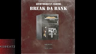 KetchyTheGreat ft. 03 Greedo - Break Da Bank [Prod. By JoogFTR] [New 2018]
