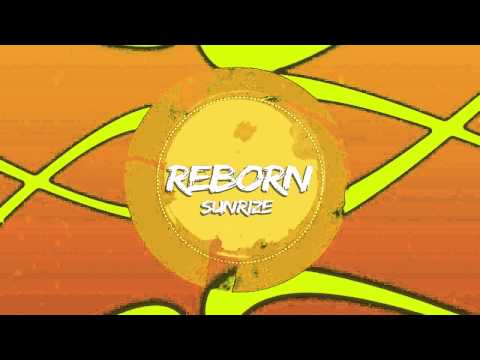 Reborn - Sunrize