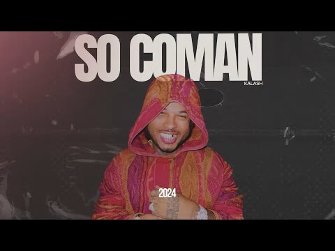 Kalash - SO COMAN (Official Lyrics Video)