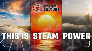 Why Steam Is the Key to Solar Hydrogen & Ocean thermal Power - Steam Culture Thank Steam