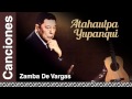 Atahualpa Yupanqui - Zamba De Vargas