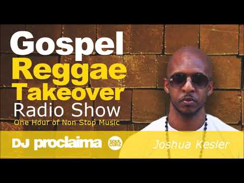 GOSPEL REGGAE 2017  - One Hour Gospel Reggae Takeover Show - DJ Proclaima December 1st 2017