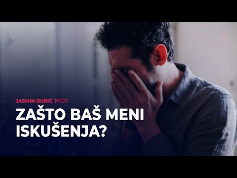 Zašto meni iskušenja? - Jasmin Durić, prof. ᴴᴰ┇N-UM