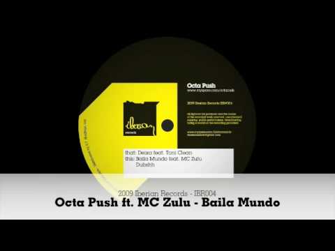 Octa Push featuring MC Zulu - Baila Mundo - IBR004