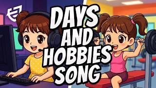 Days of the Week & Hobbies Song for Kids