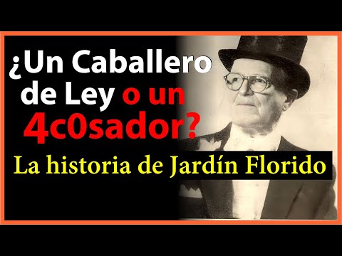 Vida y triste final de JARDÍN FLORIDO, el polémico "Caballero de Ley"