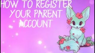 how to register your parent account aj