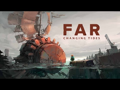 FAR: Changing Tides - A Post Apocalyptic Adventure Game