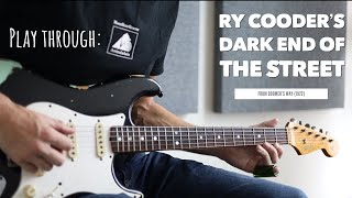 Ry Cooder&#39;s &#39;Dark end of the street&#39; | Play Through