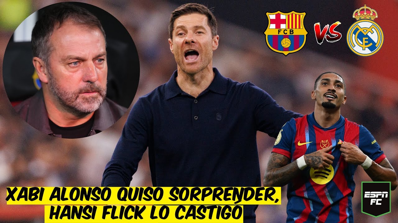 XABI ALONSO ARRIESGÓ DE MÁS y FLICK SE APROVECHÓ. BARCELONA dejó EXHIBIDO al REAL MADRID | ESPN FC