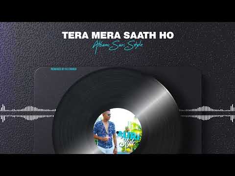 TERA MERA SAATH HO | DJ FARIED | ALBUM: SURI STYLE