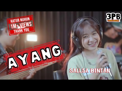 AYANG - NABILA MAHARANI | 3PEMUDA BERBAHAYA FEAT SALLSA BINTAN ( OFFICIAL VIDIO  COVER LIVE )