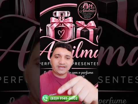 Adailma perfumes e presentes cidade de Alagoa grande/PB #patrocinador