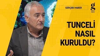 TUNCELİ NASIL KURULDU? - ALİ TARAKCI - PROF. DR. ŞÜKRÜ ASLAN