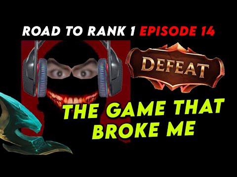 THE GAME THAT BROKE ME - Road to Rank 1 Episode 14