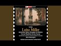 Luisa Miller, Act I: Act I: Lo vidi, e'l primo palpito (Luisa, Chorus, Laura, Rodolfo, Miller)