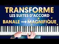TRANSFORME Magnifiquement Des Suites D Accord BANALES
