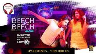 Beech Beech Mein - Electro Funk Mix || Jab Harry Met Sejal
