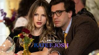 A HISTÓRIA DE KATE E JOSH [PARTE ÚNICA]