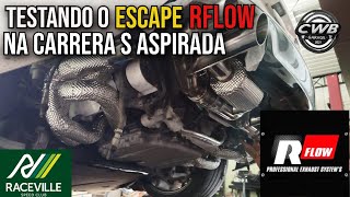 Testando o Escape RFLOW na Carrera S Aspirada | Escapamento Esportivo