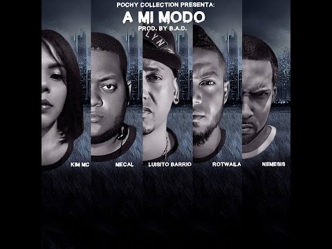 A Mi Modo - Kim MC, Mecal, Luisito Barrio, Rotwaila & Nemesis