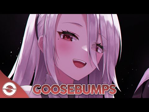 Nightcore - Goosebumps - (Lyrics)