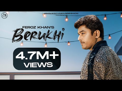 BERUKHI (Full Video 4K) Feroz Khan | Arsara Music | JCee Dhanoa | Latest Punjabi Songs 2020
