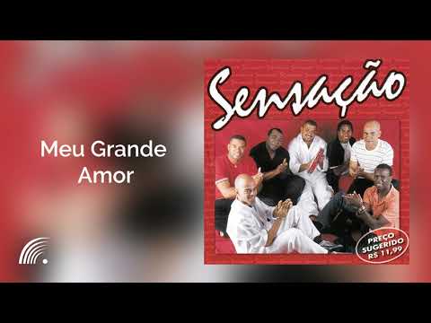Meu grande amor - Sensação