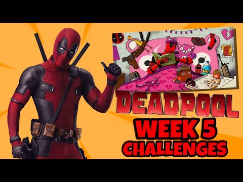 DEADPOOL DOES HIS WEEK 5 CHALLENGES!