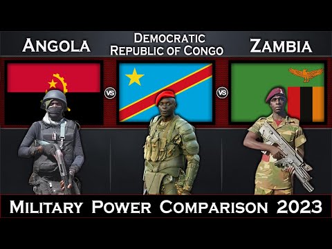 Angola vs  Democratic Republic of Congo vs Zambia Military Power Comparison 2023 | Global Power